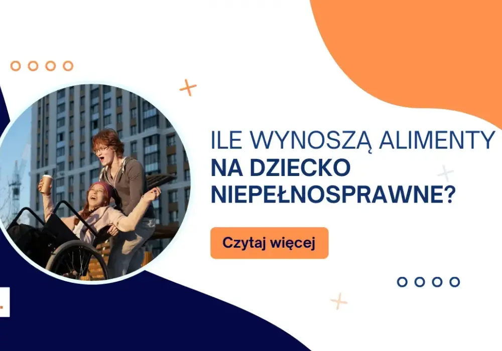 Koszty alimentów na dziecko niepełnosprawne: Jakie są standardowe stawki?