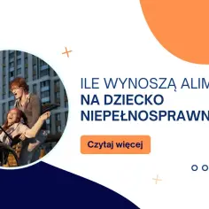 Koszty alimentów na dziecko niepełnosprawne: Jakie są standardowe stawki?